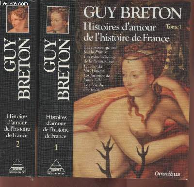 Hisoires d'amour de l'histoire de France Tome 1 et 2 (en deux volumes) - Collection : 