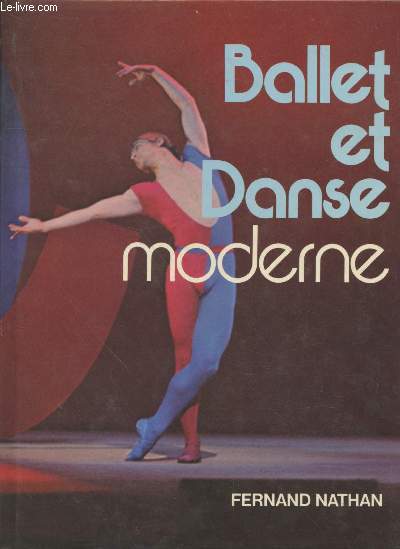 Ballet et Danse moderne  travers les grands danseurs, chorgraphes et critiques