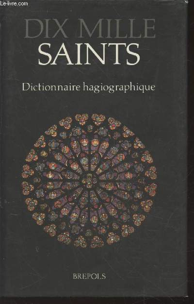 Dix mille Saints : Dictionnaire hagiographique