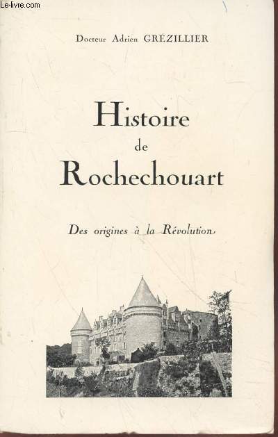 Histoire de Rochechouart : Des origines  la Rvolution