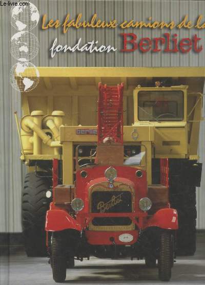 Les fabuleux camions de la fondation Berliet