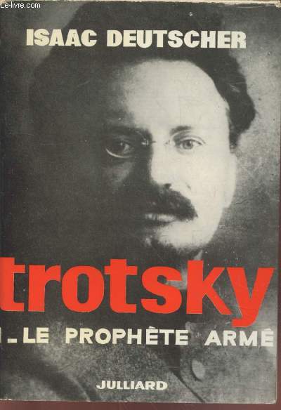Trotsky Tome 1 : Le prophte arm (1879-1921) - (Collection : 