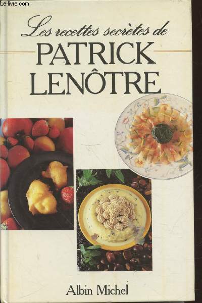 Les recettes secrtes de Patrick Lentre