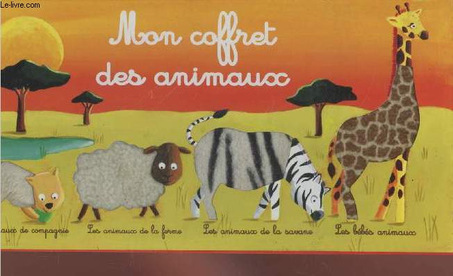 Mon coffret des animaux : Les bbs animaux - Les animaux de compagnie - Les animaux de la savane - Les animaux de la ferme (Collection: 