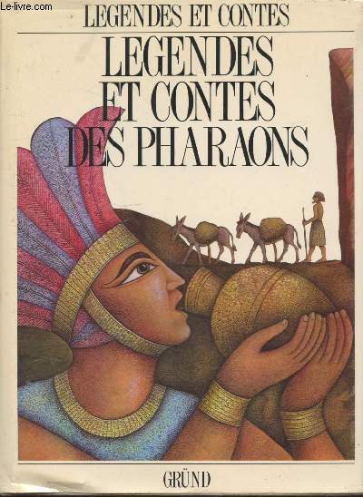 Lgendes et contes des Pharaons