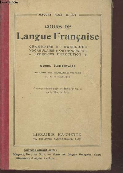 Cours de Langue Franaise - Cours lmentaire : Grammaire et exercices - Analyse - Vocabulaire - Exercices d'locution.