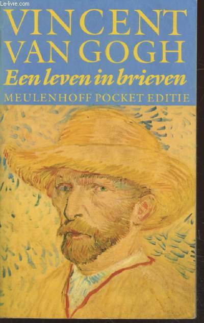 Vincent Van Gogh : Een leven in brieven