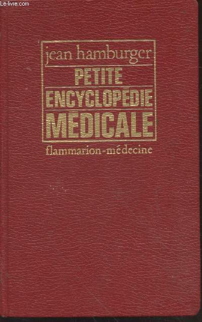 Petite encyclopdie mdicale : Guide de pratique mdicale