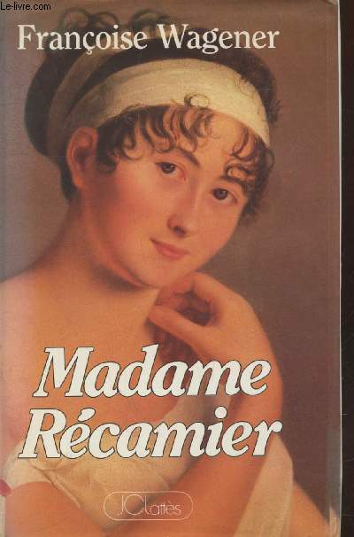 Madame Rcamier 1777-1849