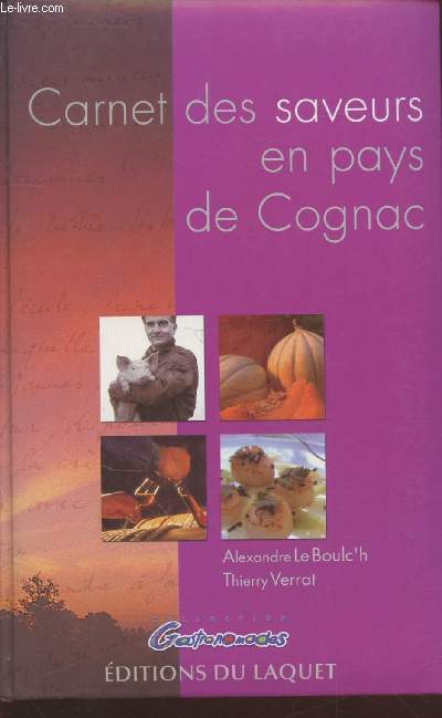 Carnet des saveurs en Pays de Cognac (Collection :