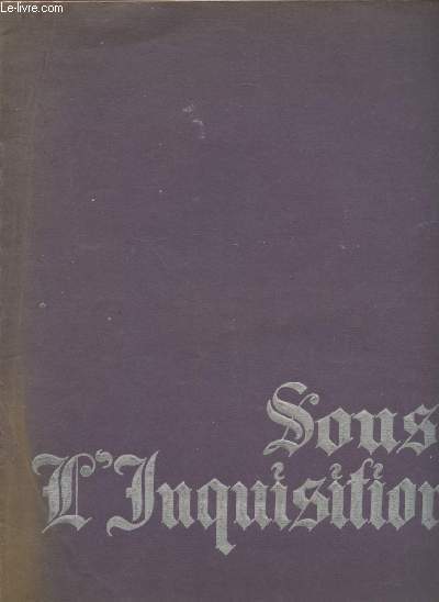Sous l'Inquisition : Grand film historique ralis par Richard Oswald ( Collection 