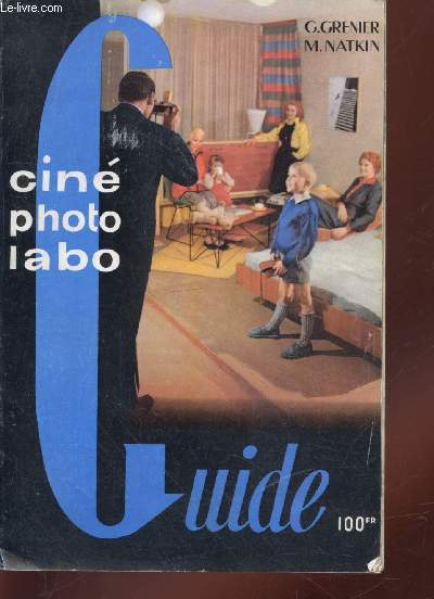 Photo, Cin, Labo guide - Mai 1955. Sommaire : Le jargon du photographe - Micro et macrophoto - Filtres - l'agrandissement - Choix du format - Les jumelles - etc