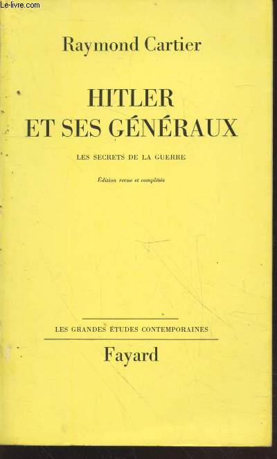 Hitler et ses Gnraux : Les secrets de la guerre (Collection : 