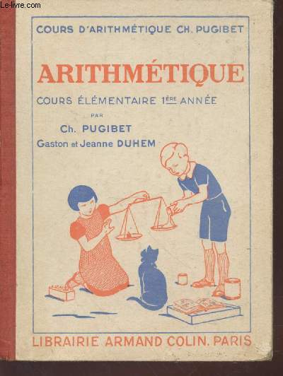 Arithmtique : Cours lementaire 1re anne (Collection : 