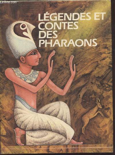 Lgendes et contes des pharaons