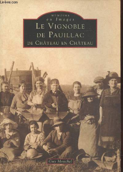 Le vignoble de Pauilhac de chteau en chteau (Collection : 