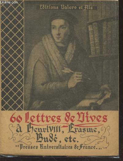 60 lettres de Juan-Luis Vivs 1492-1540 (Exemplaire n1960/2500)