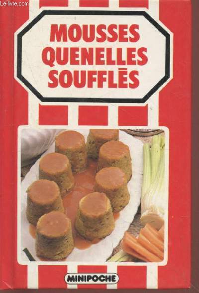 Mousses Quenelles Souffls (Collection : 
