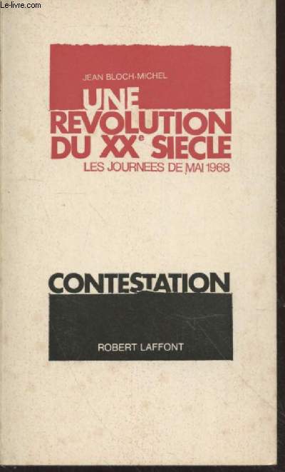 Une Rvolution du XXe sicle : Les journes de Mai 1968 (Collection : 