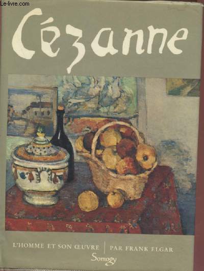 Czanne : L'homme et son oeuvre (Collection : 