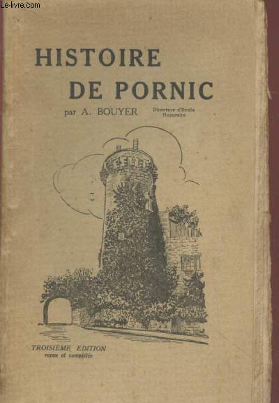 Histoire de Pornic (Loire-Infrieure) : Recherches historiques sur Pornic
