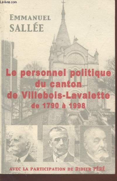 Le personnel politique du canton de Villebois-Lavalette de 1790  1998