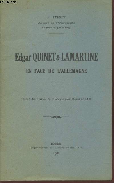 Tir  part Annales de la Socit d'Emulation de l'Ain : Edgar Quinet & Lamartine en face de l'Allemagne