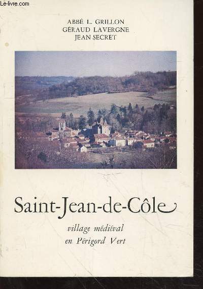 Saint-Jean-de-Cle : Village mdival en Prigord vert