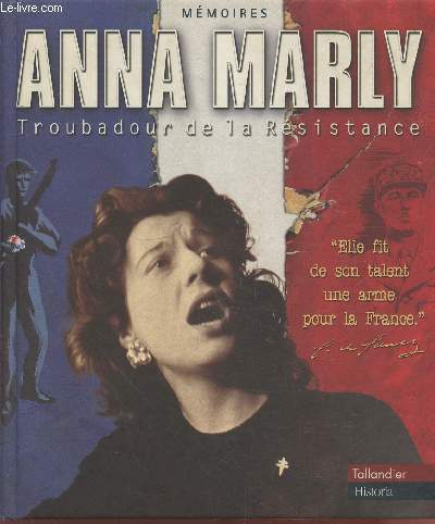 Anna Marly troubadour de la Rsistance : Mmoires - CD inclus (Collection : 