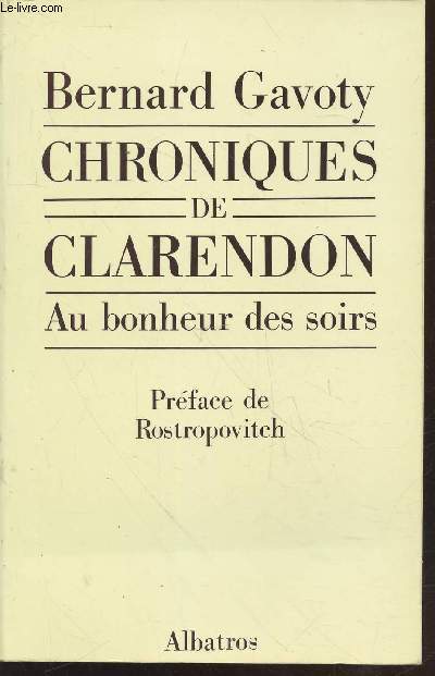 Chroniques de Clarendon : Au bonheur des soirs (1945-1981)