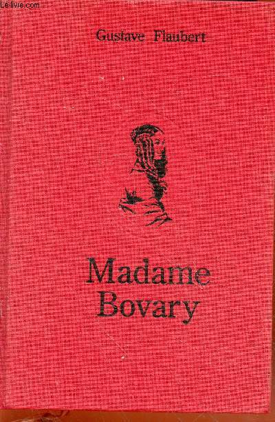 Madame Bovary : Moeurs de province (Collection : 