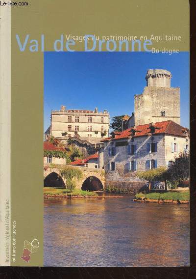 Val de Dronne : Visages du patrimoine en Aquitaine - Dordogne