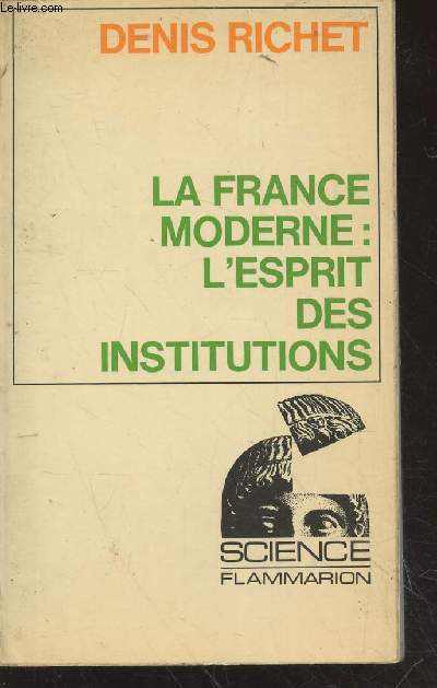 La France moderne : L'esprit des institutions (Collection : 