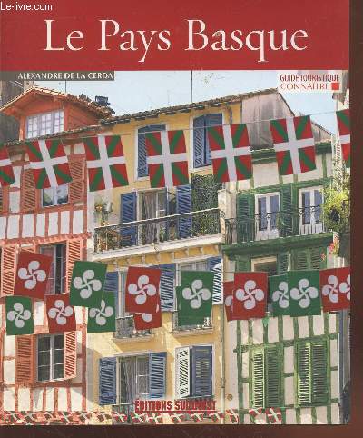 Le Pays Basque (Collection: Guide Touristique - Connatre