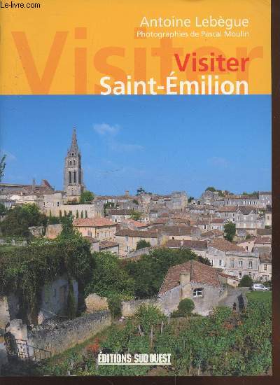 Visiter Saint-Emilion
