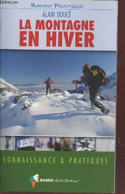 La montagne en hiver : Connaissance et pratiques (Collection : 