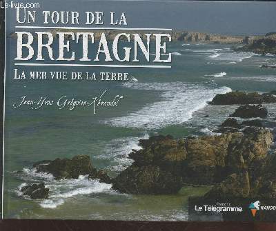 Un tour de la Bretagne : La mer vue de la terre