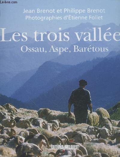 Les trois valles Ossau, Aspe, Bartous