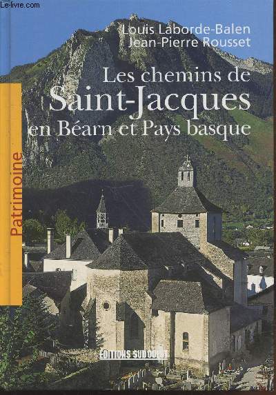Les chemins de Saint-Jacques en Barn et Pays basque (Collection :