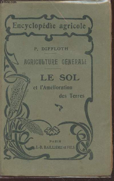 Agriculture Gnrale : Le sol et l'amlioration des terres (Collection : 