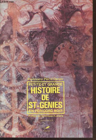 Petite et grande histoire de St-Genies en Prigord noir (Collection : 