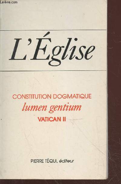 L'Eglise : Constitution dogmatique lumen gentium Vatican II