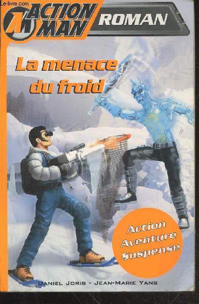 Action Man roman 2 : La menace du froid