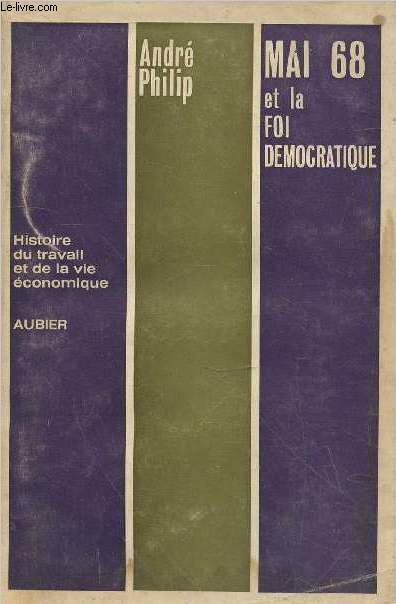 Mai 68 et la foi dmocratique : Histoire du travail et de la vie conomique