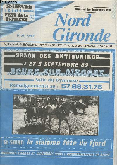 Nord Gironde n35 Vendredi 1er septembre 1989 - Hebdomadaire - Annonces lgales et judiciaires pour l'arrondissement de Blaye. Sommaire : St-Savin : La sixime fete du fjord - Salon des antiquaires Bourg sur Gironde - Blaye : Jacques Berthier - etc.