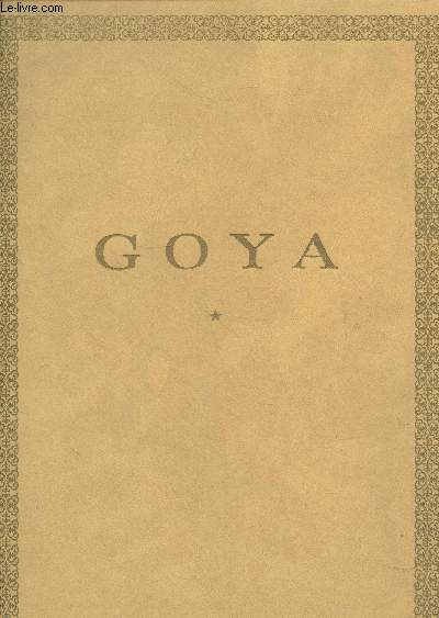 Goya Tome 1 : Sa priode heureuse 1746-1807 (Collection : 