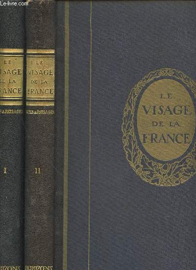Le Visage de la France : Sites et paysages Tomes 1 et 2 (en deux volumes)