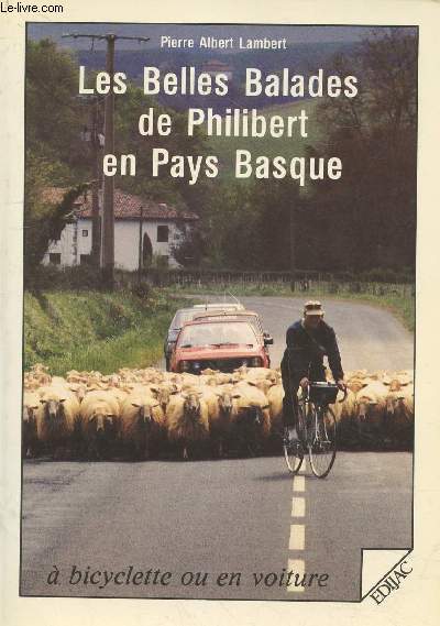 Les belles balades de Philibert en Pays Basque  bicyclette ou en voiture