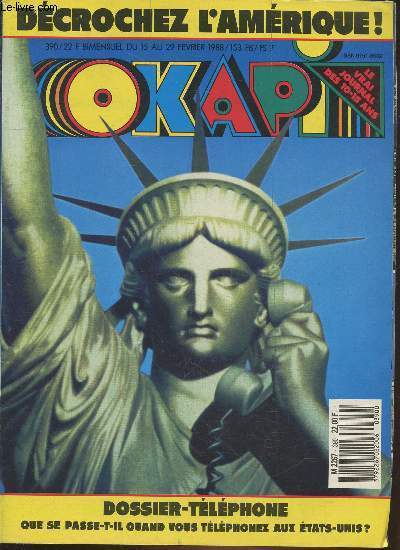 Okapi du 15 au 29 fvrier 1988 - Dossier-tlphone : Que se passe-t-il quand vous tlphonez au Etats-Unis ? Sommaire : Soul se prpare pour les J.O. - Test : Etes vous intelligent ? - Carnaval : Maquillez-vous ! - etc.