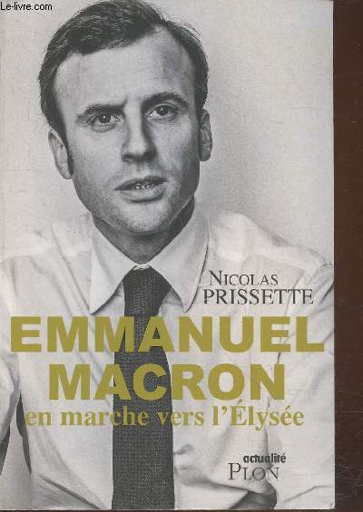 Emmanuel Macron en marche vers l'Eylse (Collection : 